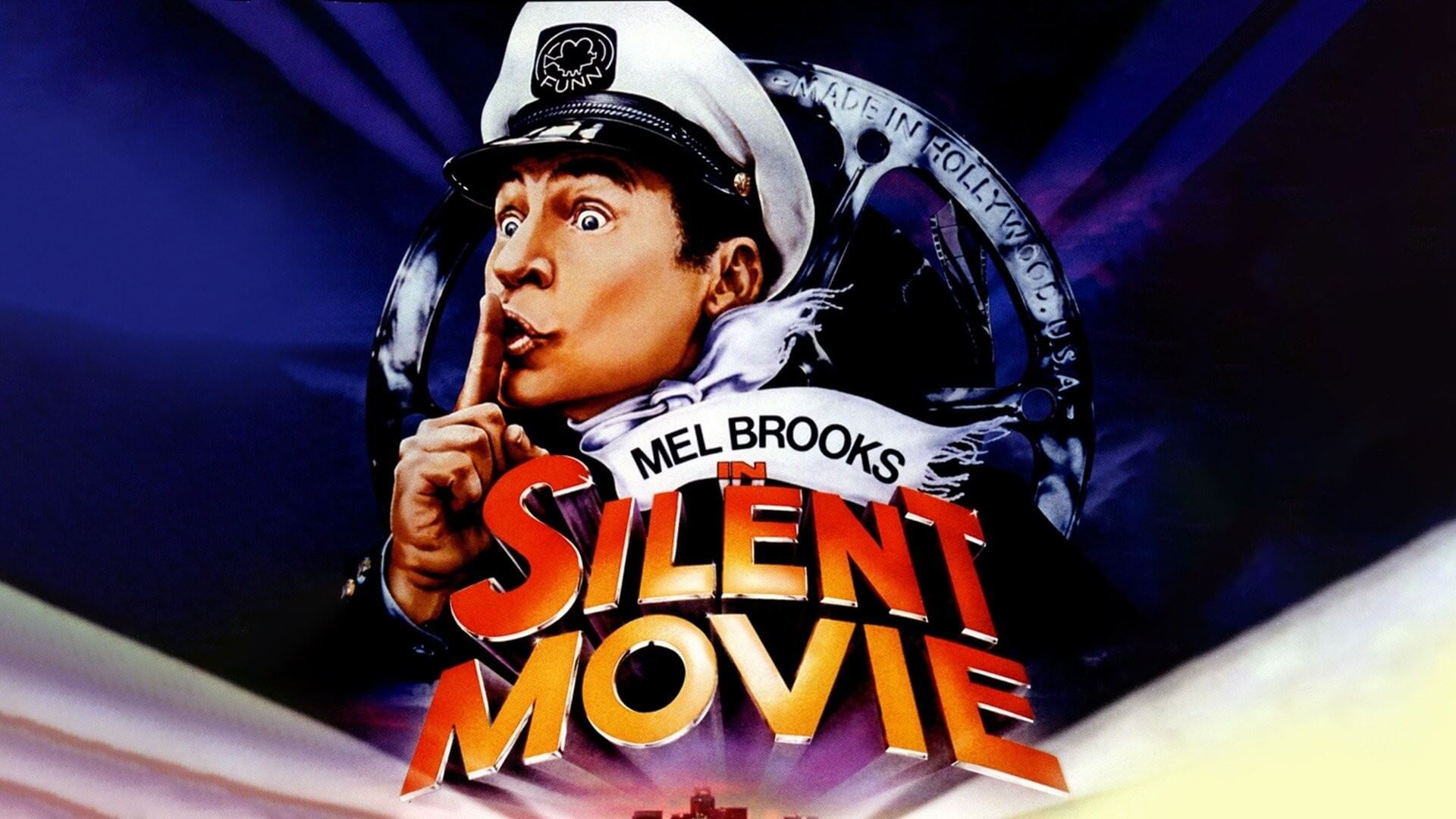 SILENT MOVIE. A bold and insanely funny film by Mel Brooks