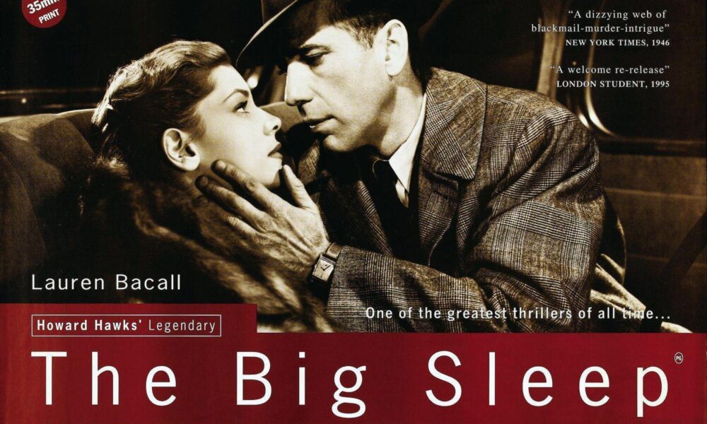 THE BIG SLEEP. Timeless crime noir classic