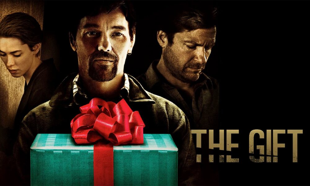 THE GIFT. Meaty psychological thriller