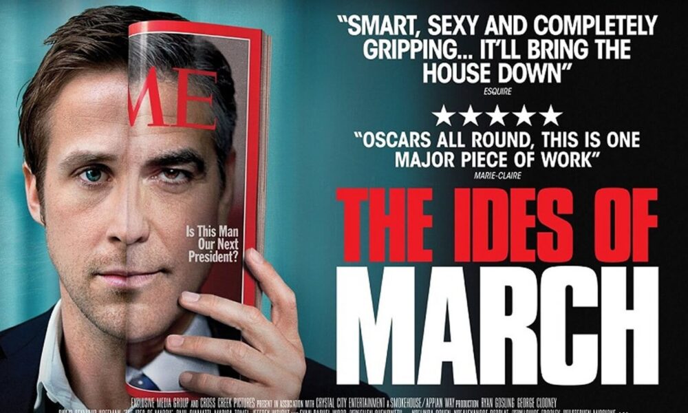 THE IDES OF MARCH. Genuinely good political thriller