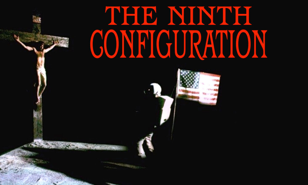 THE NINTH CONFIGURATION Spiritual continuation to The Exorcist