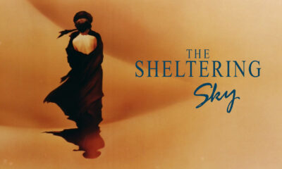 THE SHELTERING SKY. Bertolucci's Visually Stunning Opus Deciphered