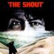 THE SHOUT. Intriguing and captivating horror story