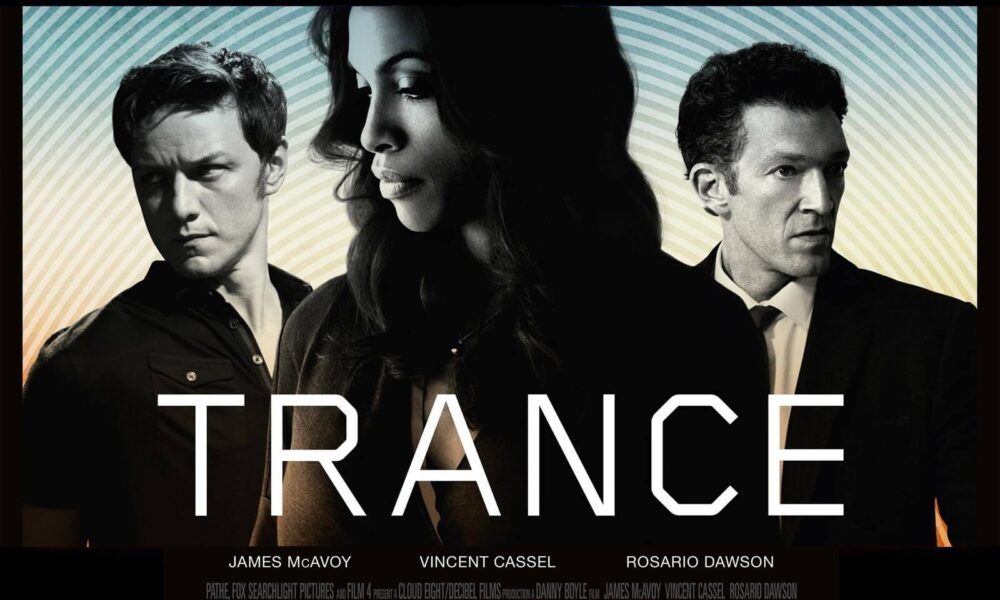 TRANCE. Thought-provoking thriller by Danny Boyle
