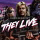 THEY LIVE Revisited: Still Live and Kicking
